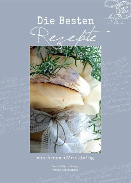 Jeanne D´Arc Living Kochbuch / Rezeptbuch “Die Besten Rezepte”