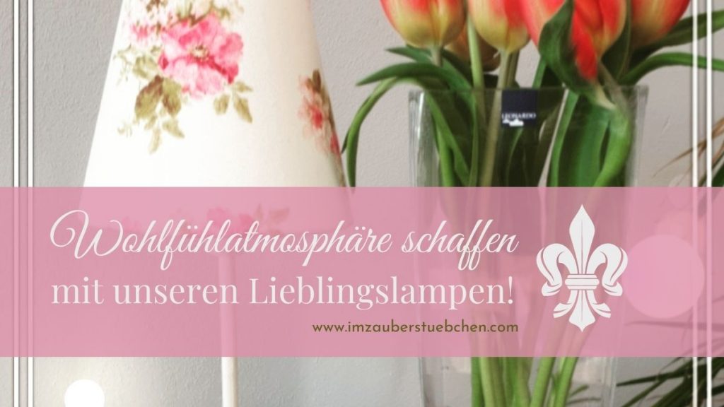 Wohlfühlatmosphäre schaffen mit unseren Lieblingslampen